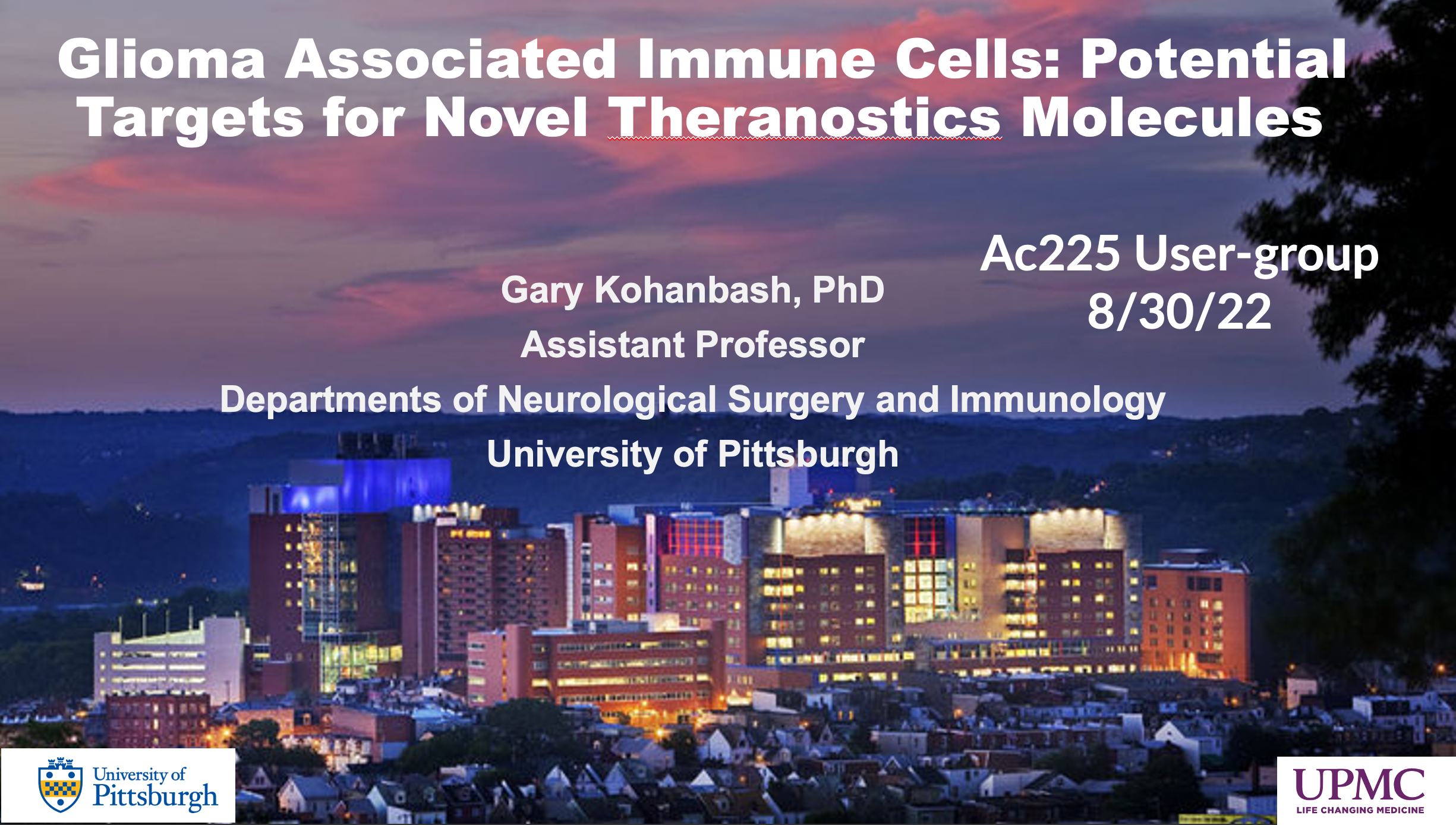 Glioma Associated Immune Cells: Potential Targets for Novel Theranostics Molecules by Gary Kohanbash Ph.D, Departments of Neurological Surgery and Immunology University of Pittsburgh