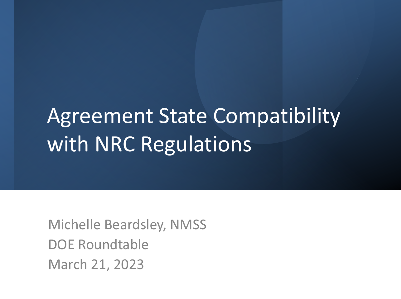 Agreement State Compatibility with NRC Regulations - Michelle Beardsley, NMSS